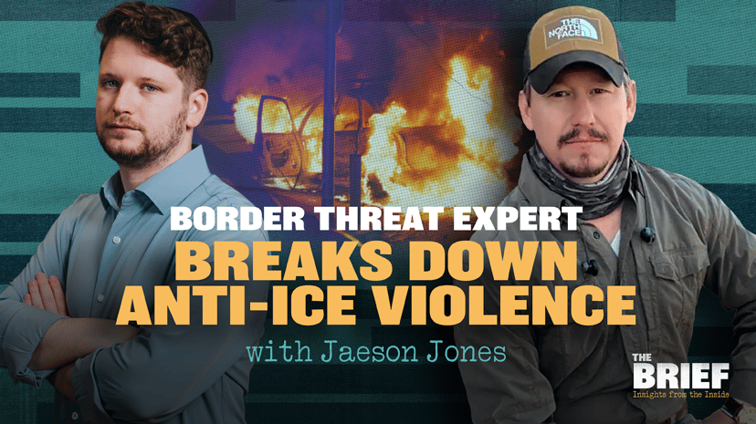 Border Threat Expert Jaeson Jones Breaks Down Anti-ICE Violence
