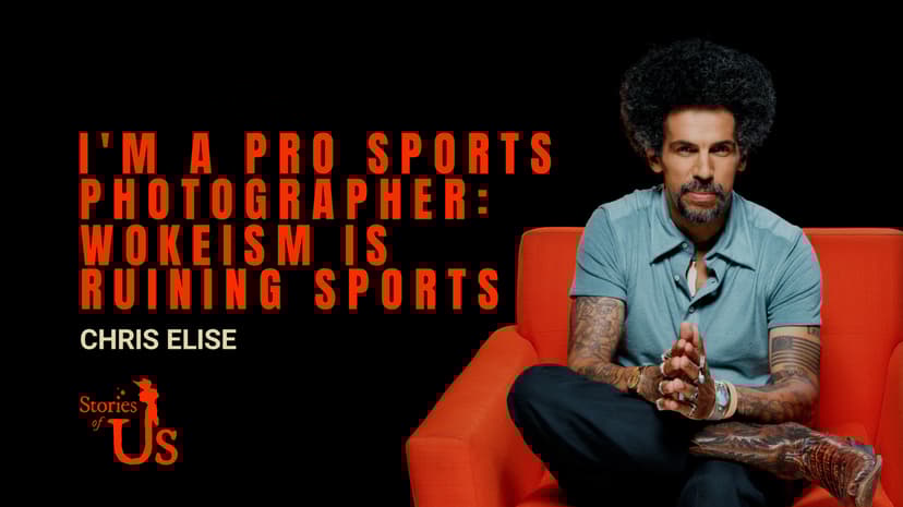 Chris Elise: I’m a Pro Sports Photographer. Wokeism Is Ruining Sports