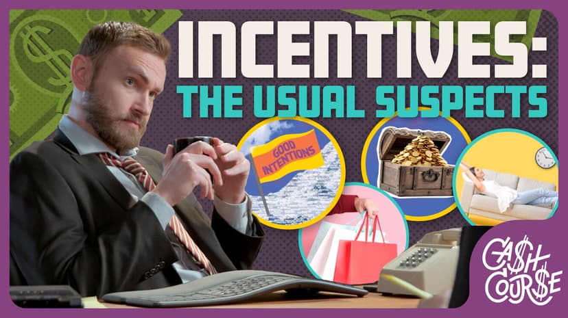 Incentives: The Usual Suspects