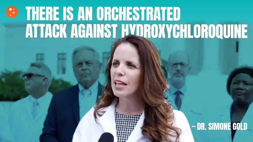 There Is an Orchestrated Attack Against Hydroxychloroquine