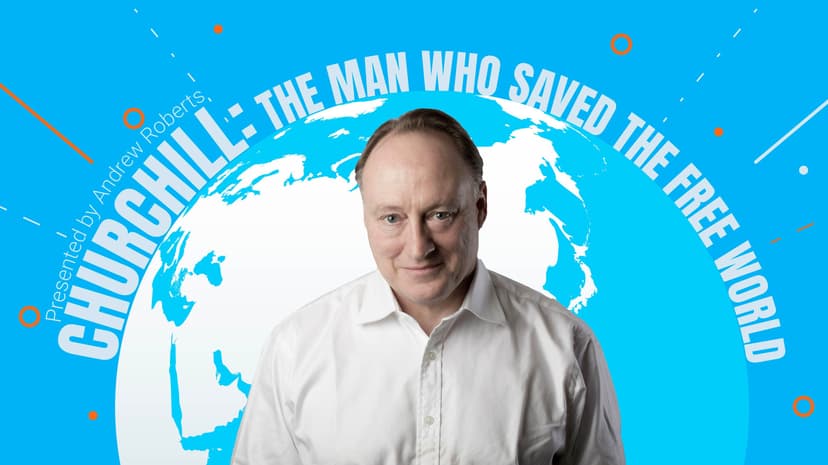 Churchill: The Man Who Saved the Free World